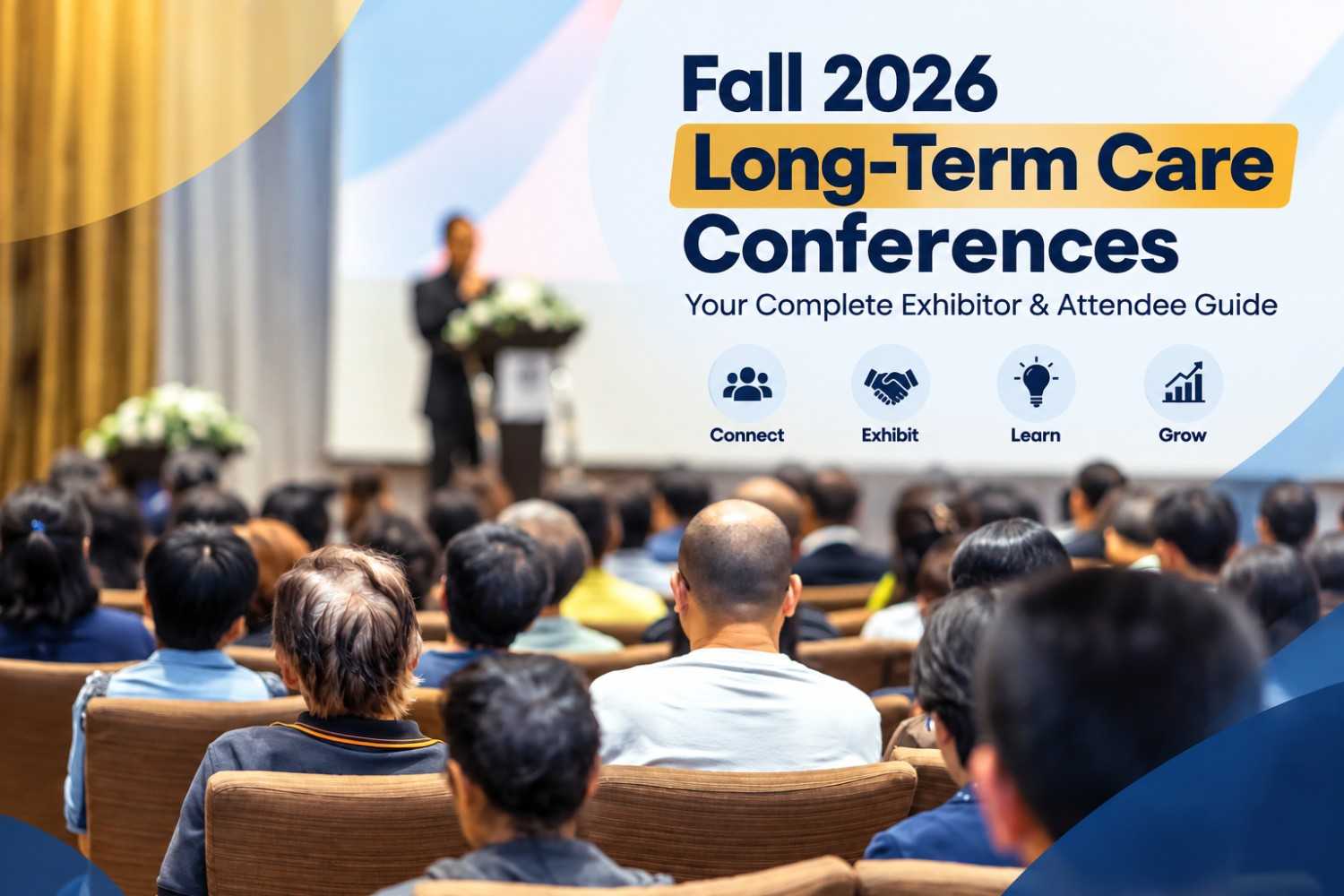 Fall 2026 Long-Term Care Conferences Fall 2026 Long-Term Care Conferences